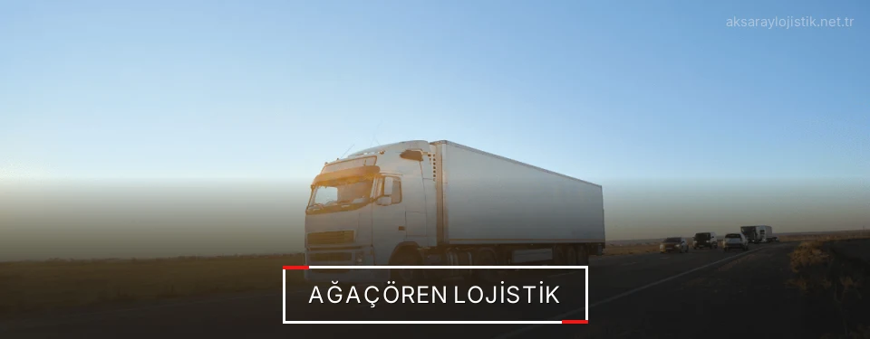 Ağaçören Lojistik Kargo