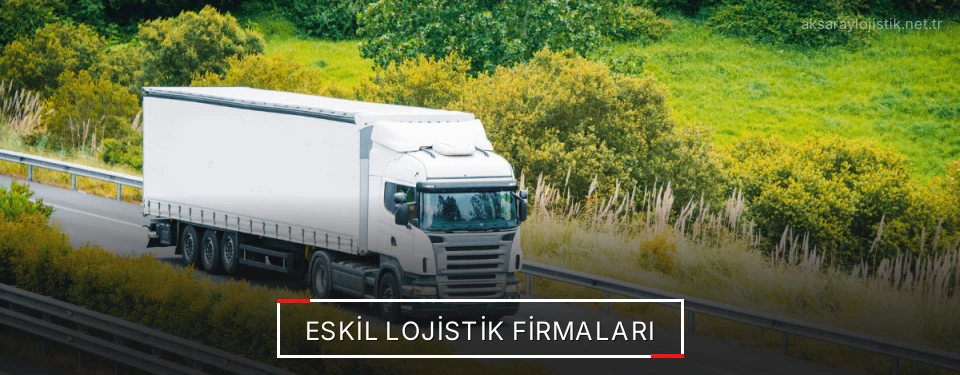 Eskil Lojistik Taşımacılık