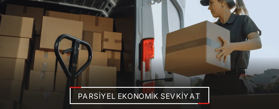 Aksaray Parsiyel Yük Lojistik Firmaları