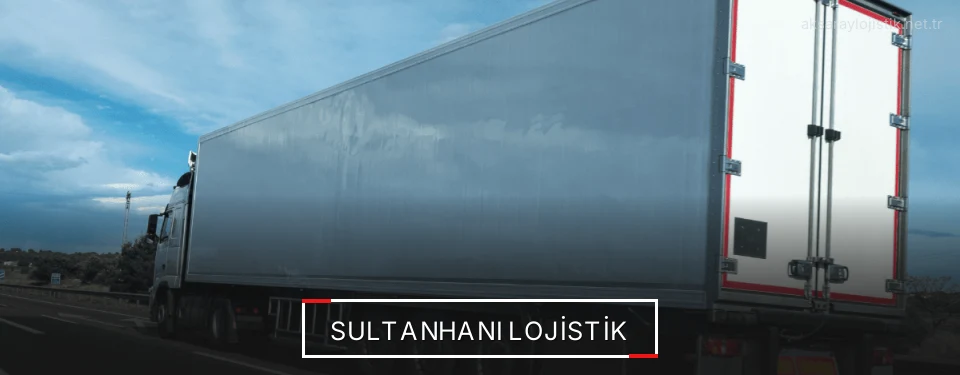 Sultanhanı Lojistik Kargo